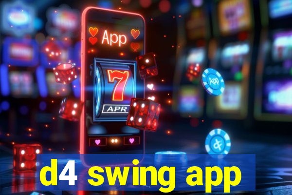 d4 swing app